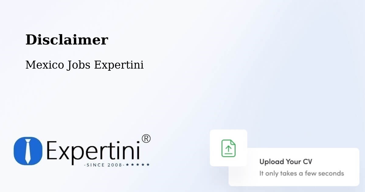 Disclaimer – La Flor - Mexico Jobs Expertini