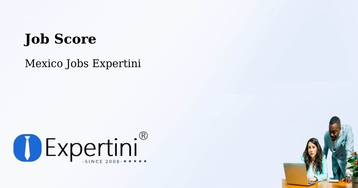 Job Score & Job Description Score Tool – La Flor - Mexico Jobs Expertini