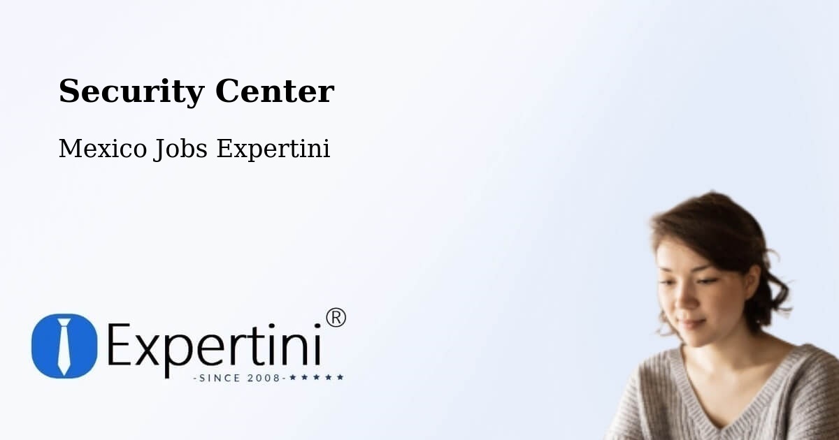 Security & Compliance – La Flor - Mexico Jobs Expertini