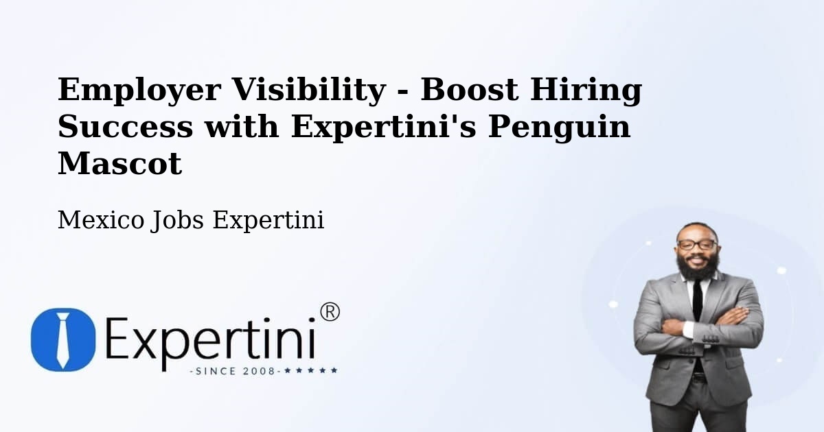 CV and Resume Visibility Optimization – La Flor - Mexico Jobs Expertini